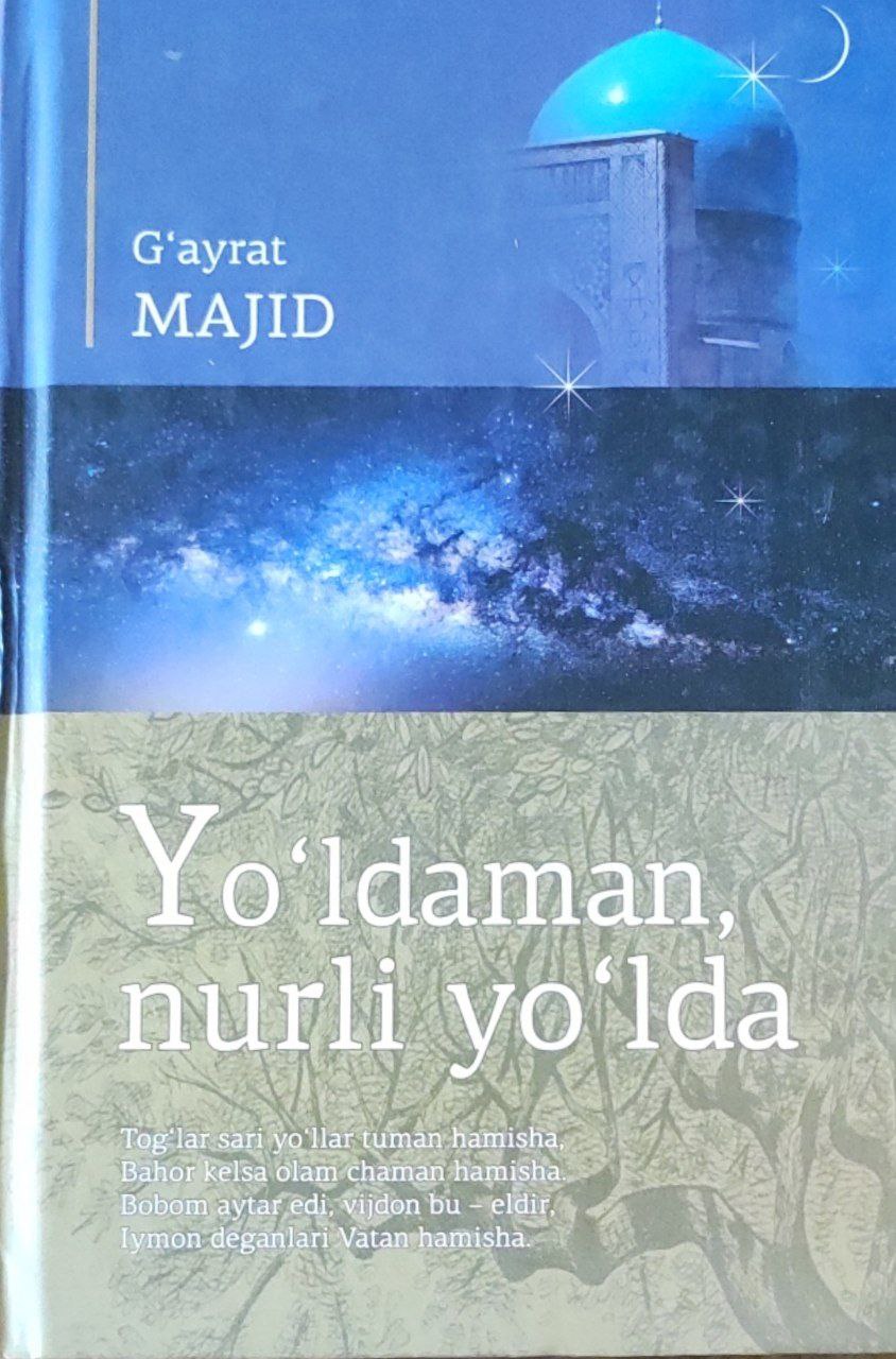 Yo'ldaman, nurli yo'lda