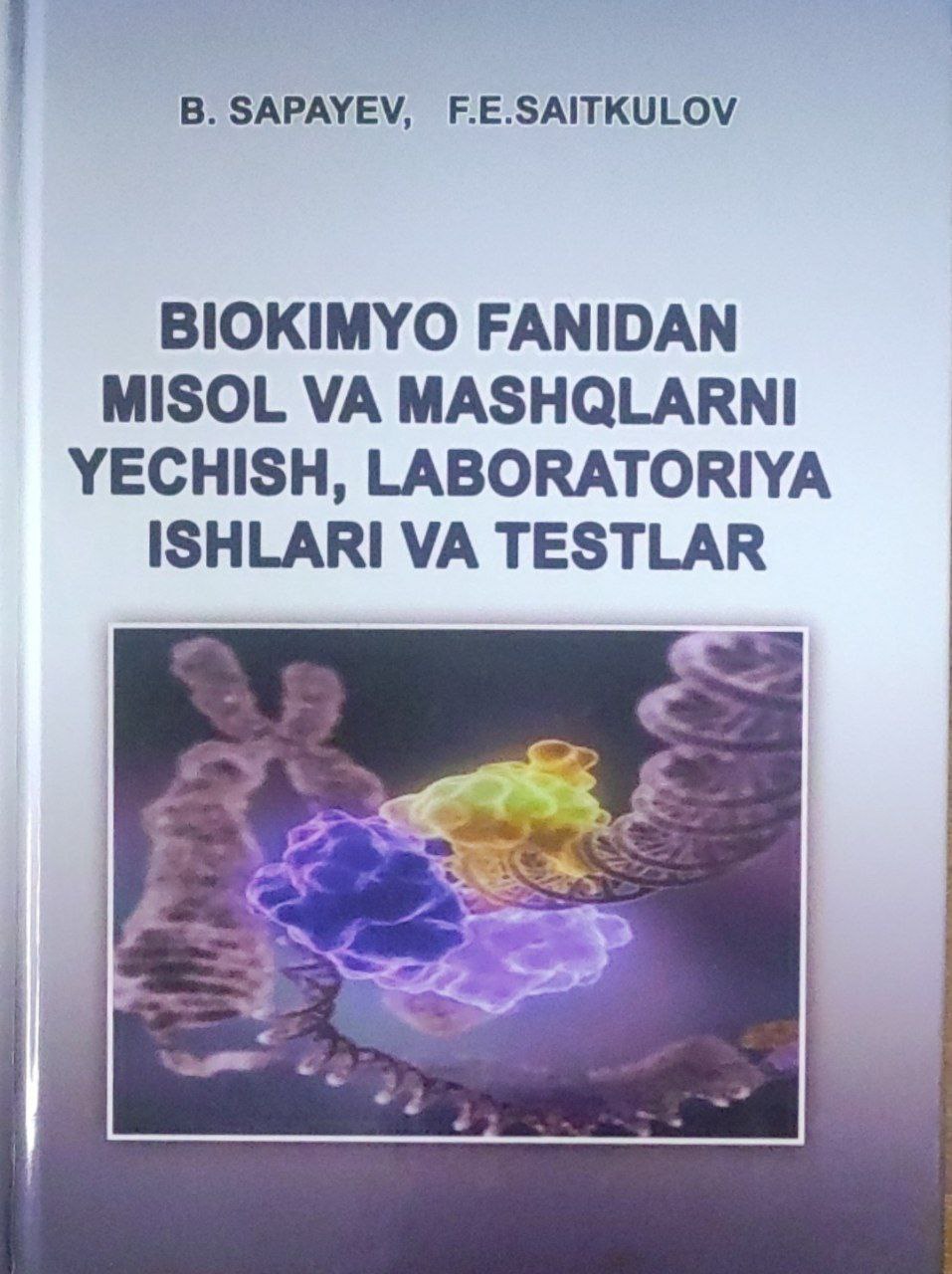 Biokimyo fanidan misol va mashqlarni yechish, laborotoriya ishlari va testlar