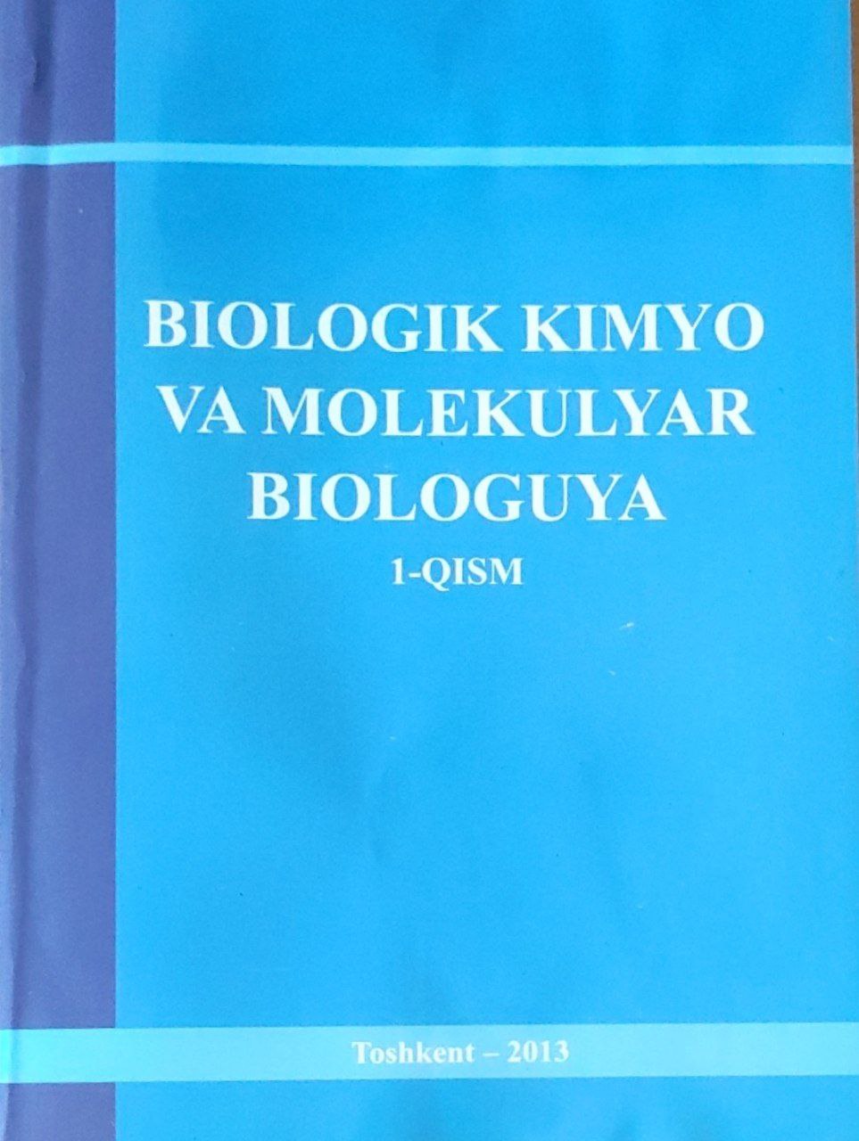 Biologik kimyo va molekulyar biologiya. 1-qism