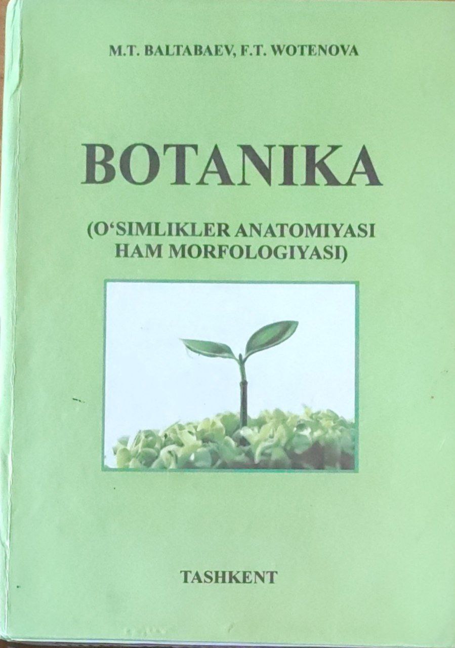 Botanika (o'simliklar anatomiyasi ham morfologiyasi)