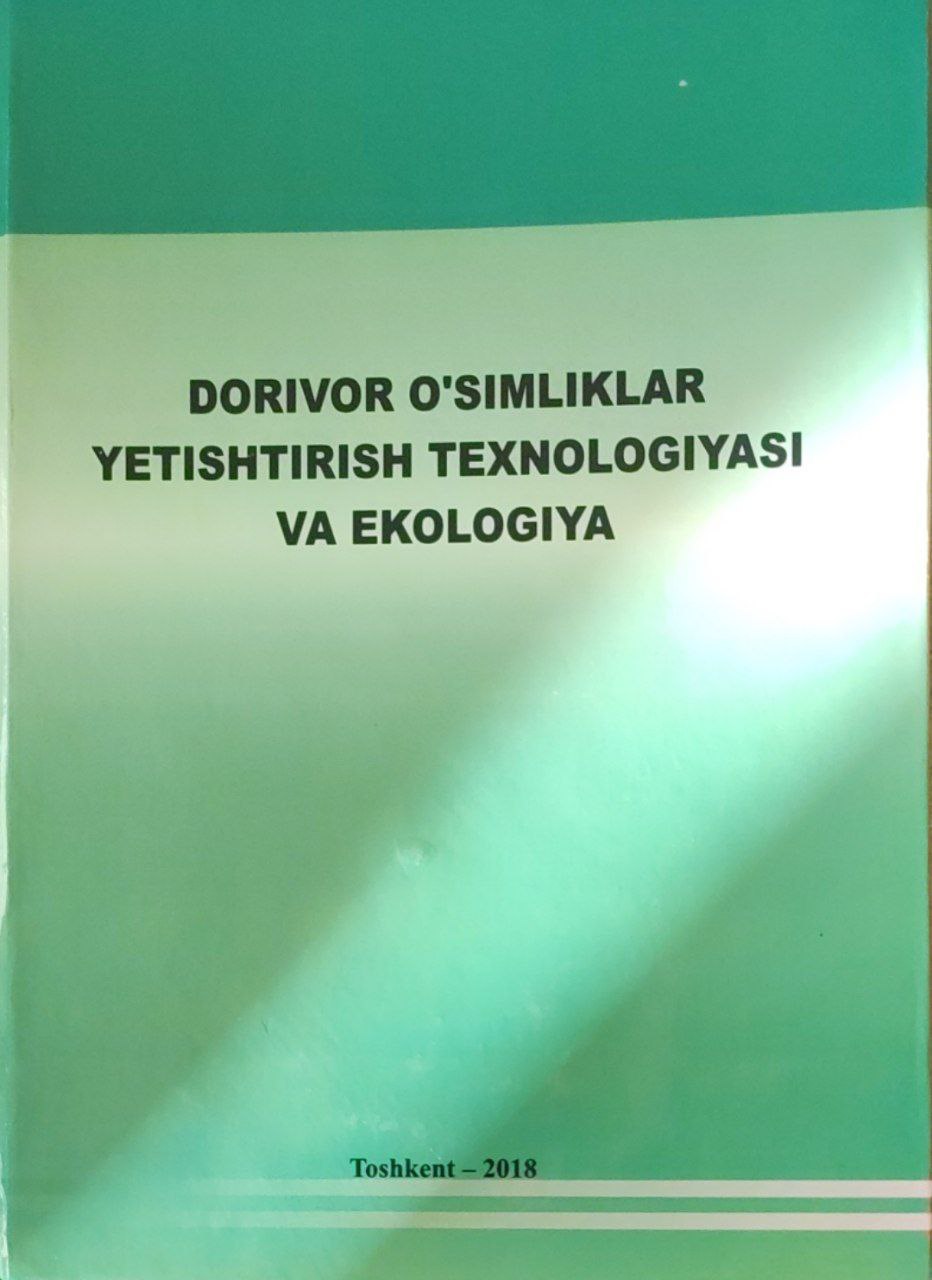 Dorivor o'simliklarni yetishtirish texnologiyasi va ekologiya