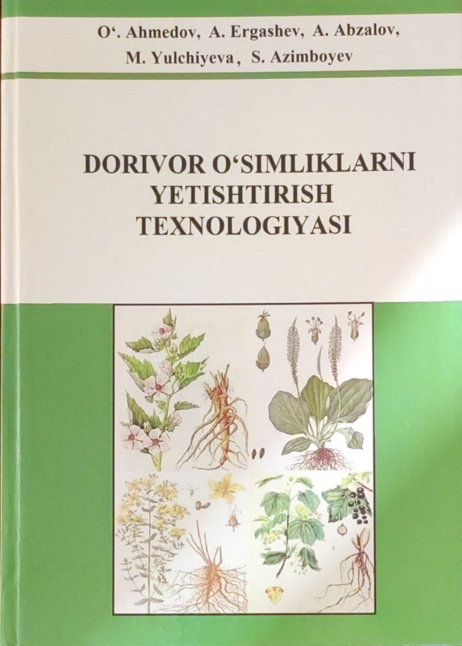 Dorivor o'simliklarni yetishtirish texnologiyasi