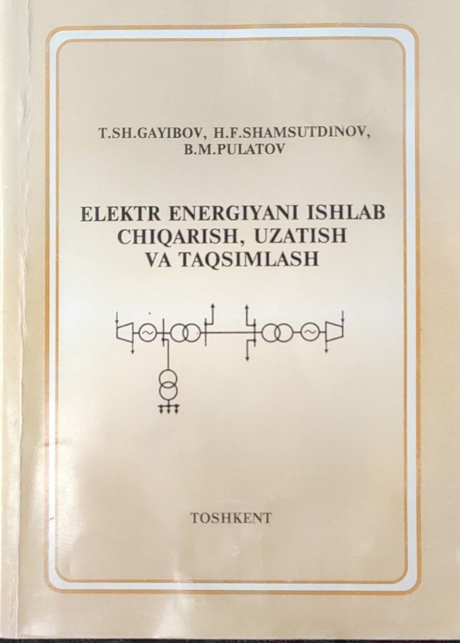 Elektr energiyani ishlab chiqarish, uzatish va taqsimlash