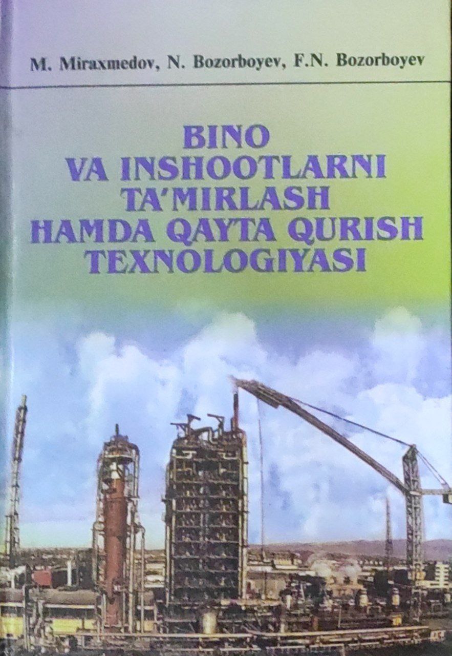Bino va inshootlarni ta`mirlash hamda qayta qurish texnologiyasi. 2-qism