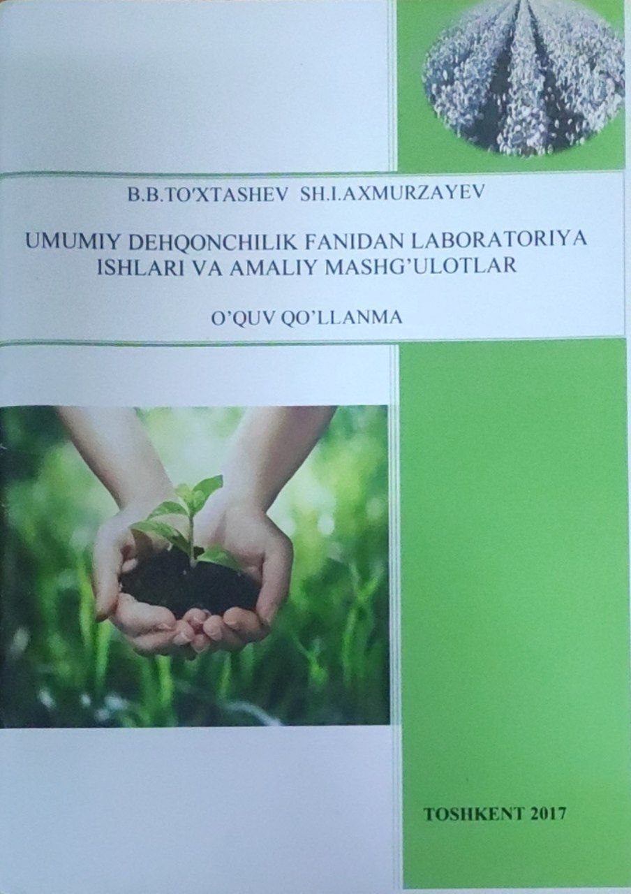Umumiy dehqonchilik fanidan laboratoriya ishlari va amaliy mashg`ulotlar