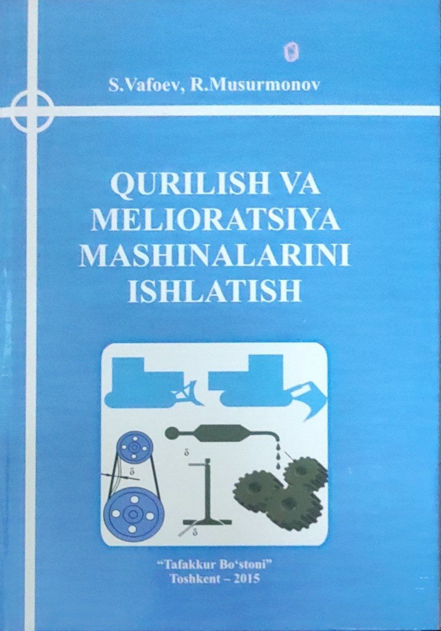 Qurilish va melioratsiya mashinalarini ishlatish