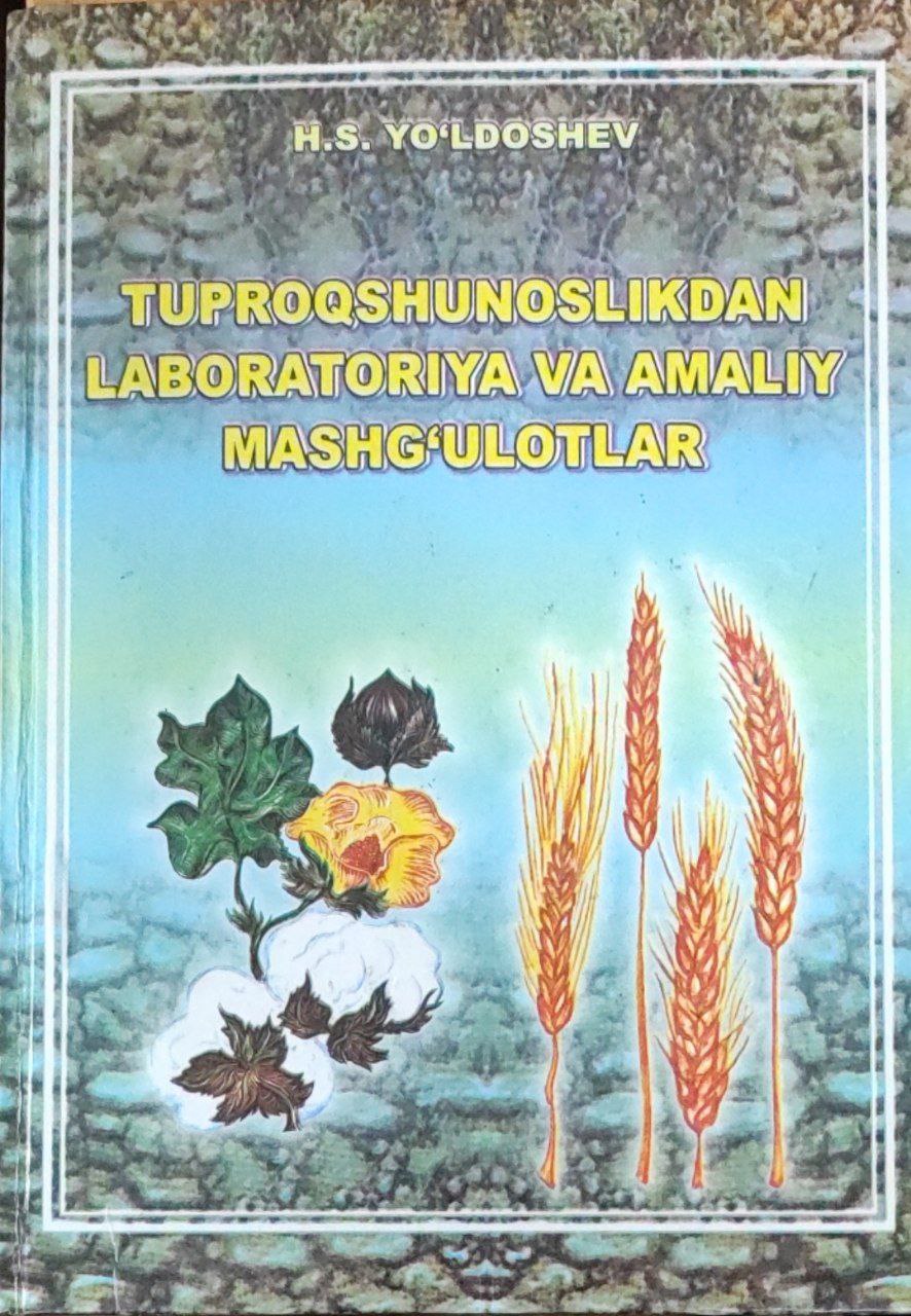 Tuproqshunoslikdan laboratoriya va amaliy mashg`ulotlar
