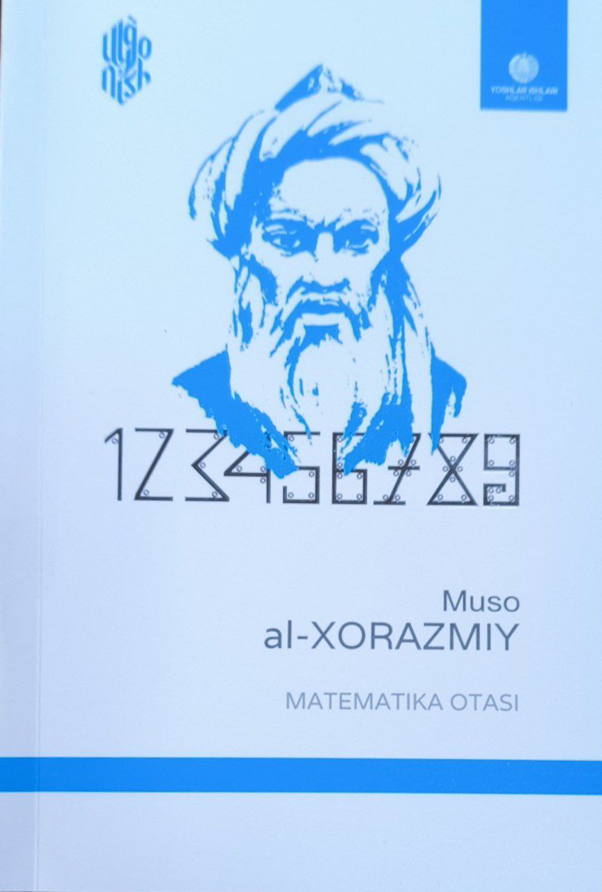 Muso al-Xorazmiy. Matematika otasi