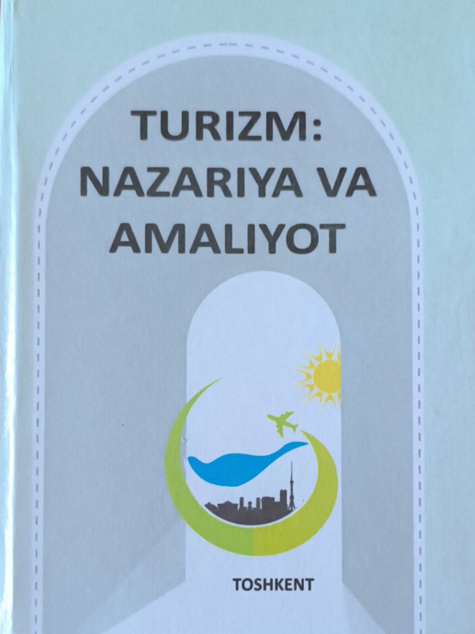 Turizm: nazariya va amaliyot. Qayta ishlangan ikkinchi nashr