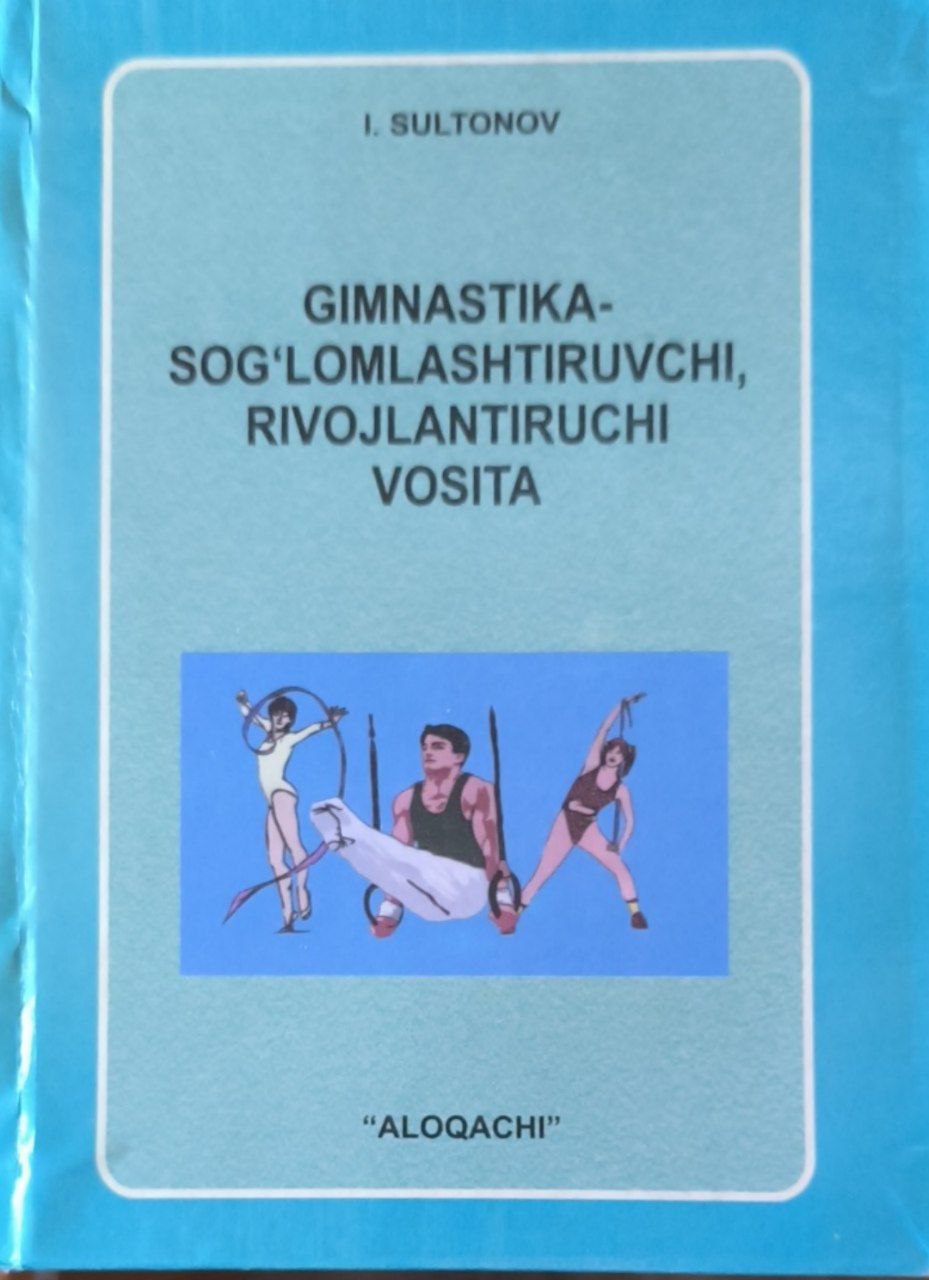 Gimnastika-sog`lomlashtiruvchi, rivojlantiruvchi vosita