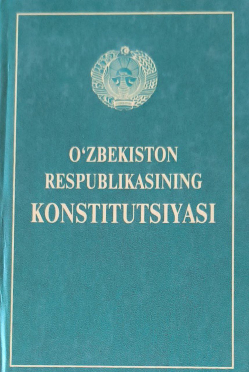 O`zbekiston Respublikasining Konstitutsiyasi