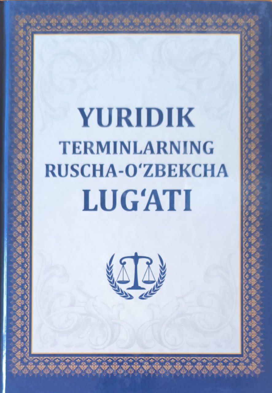Yuridik terminlarning ruscha-o`zbekcha lug`ati