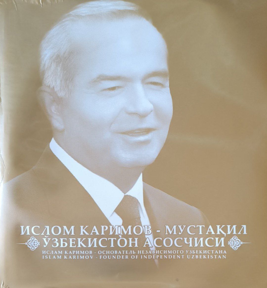 Ислом Каримов- мустақил Ўзбекистон асосчиси