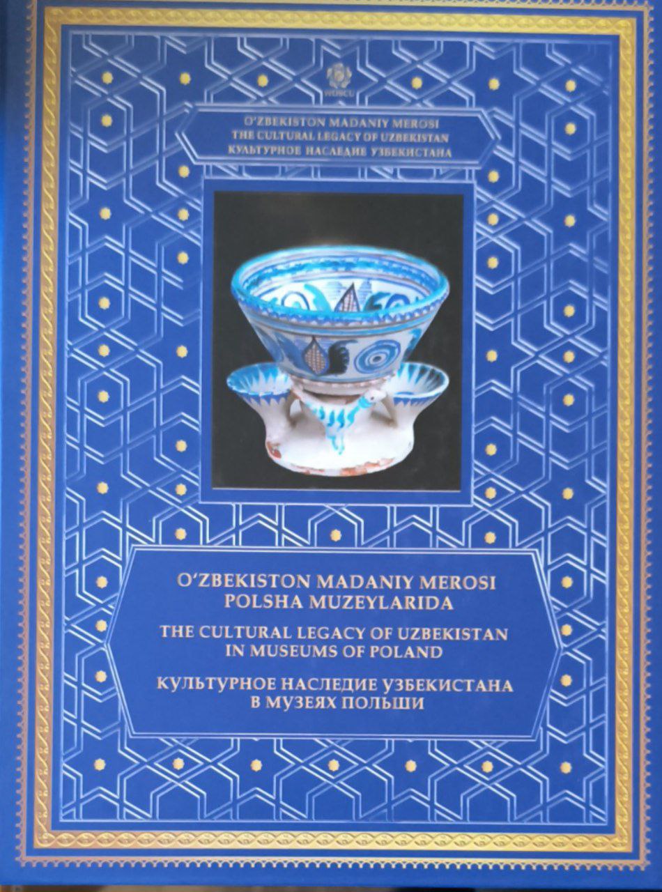 O'zbekiston madaniy merosi mualliflik turkumi : O'zbekiston madaniy merosi Polsha muzeylarida