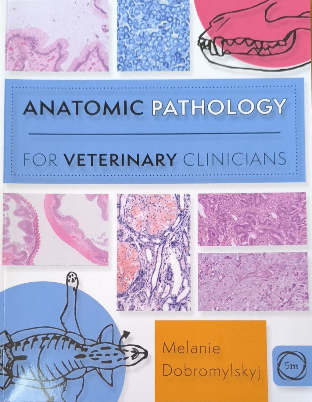 Anatomic pathology for veterinary clinicians. 5m Books