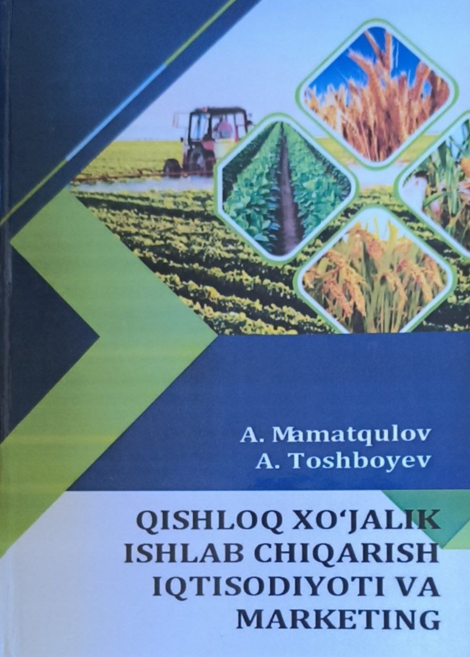 Qishloq xo'jalik ishlab chiqarish iqtisodiyoti va marketing
