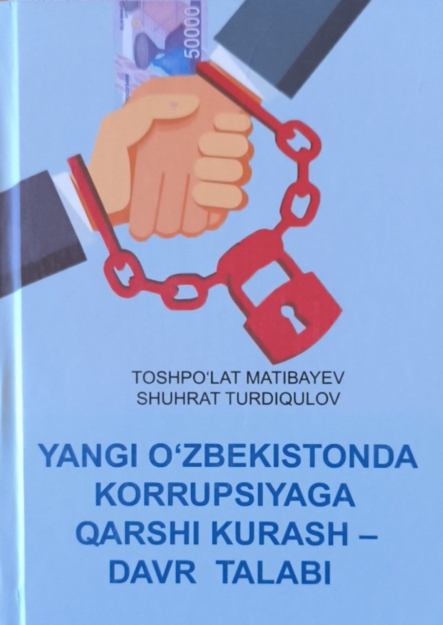 Yangi O'zbekistonda korrupsiyaga qarshi kurash - davr talabi