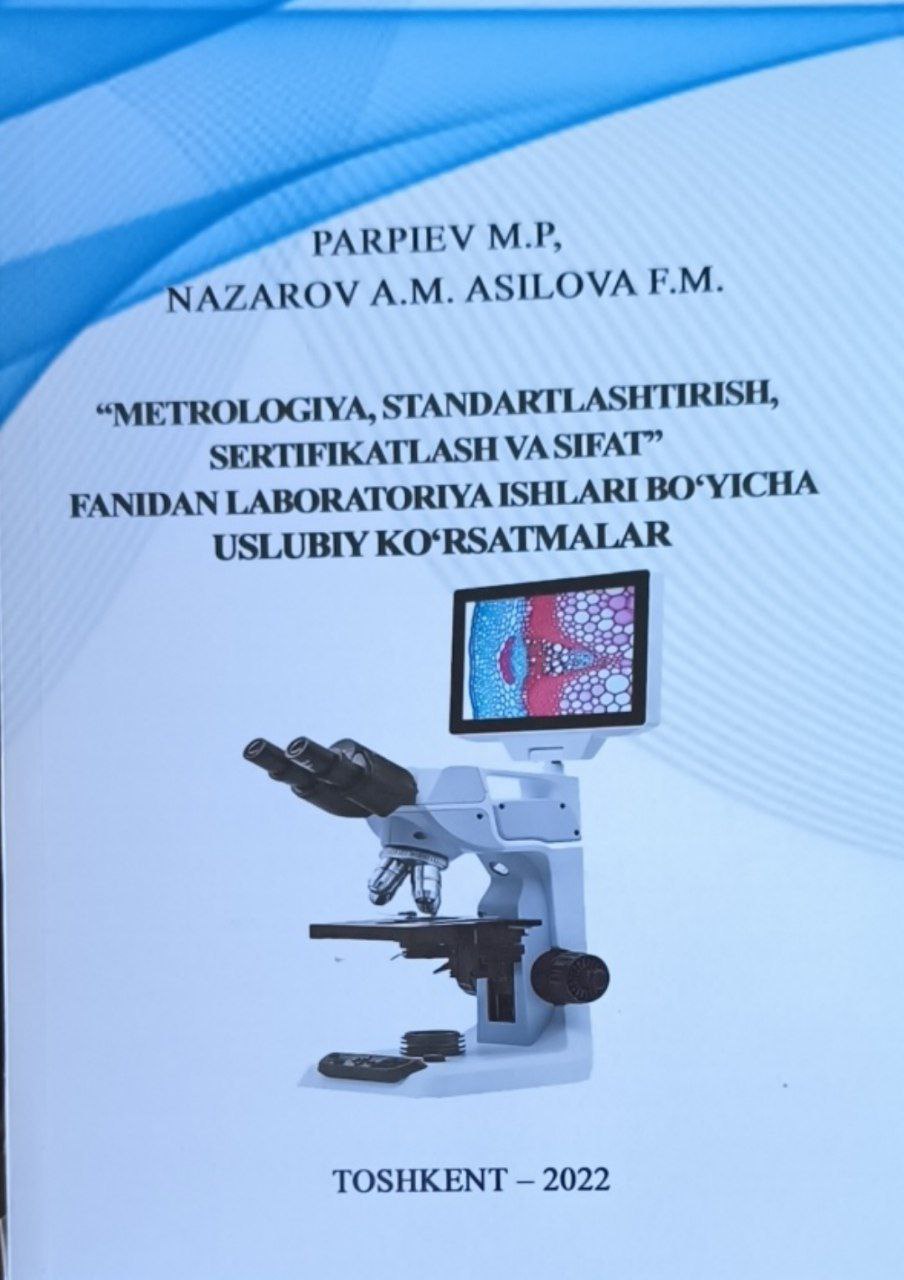Metrologiya, standartlashtirish, sertifikatlash va sifat fanidan laboratoriya ishlari bo'yicha uslubiy ko'rsatmalar
