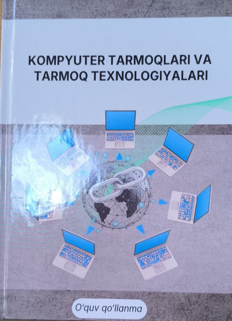 Kompyuter tarmoqlari va tarmoq  texnologiyalari