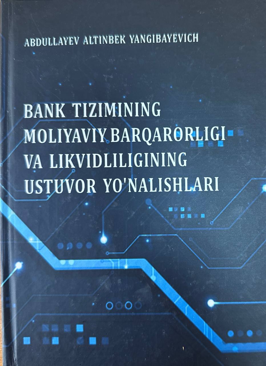 Bank tizimining moliyaviy barqarorligi va likvidligining ustuvor yo'nalishlari