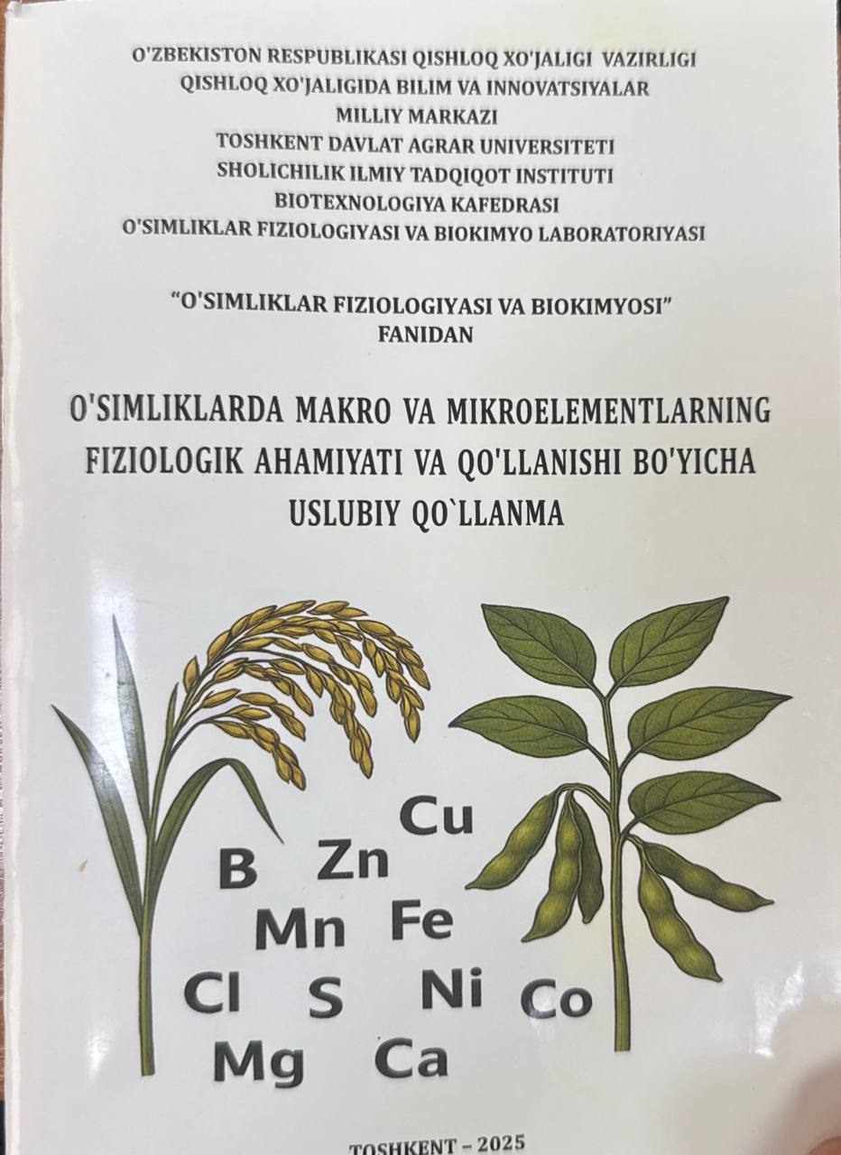 O'simliklarda makro va mikroelementlarning fiziologik ahamiyati va qo'llanilishi bo'yicha uslubiy qo'llanma