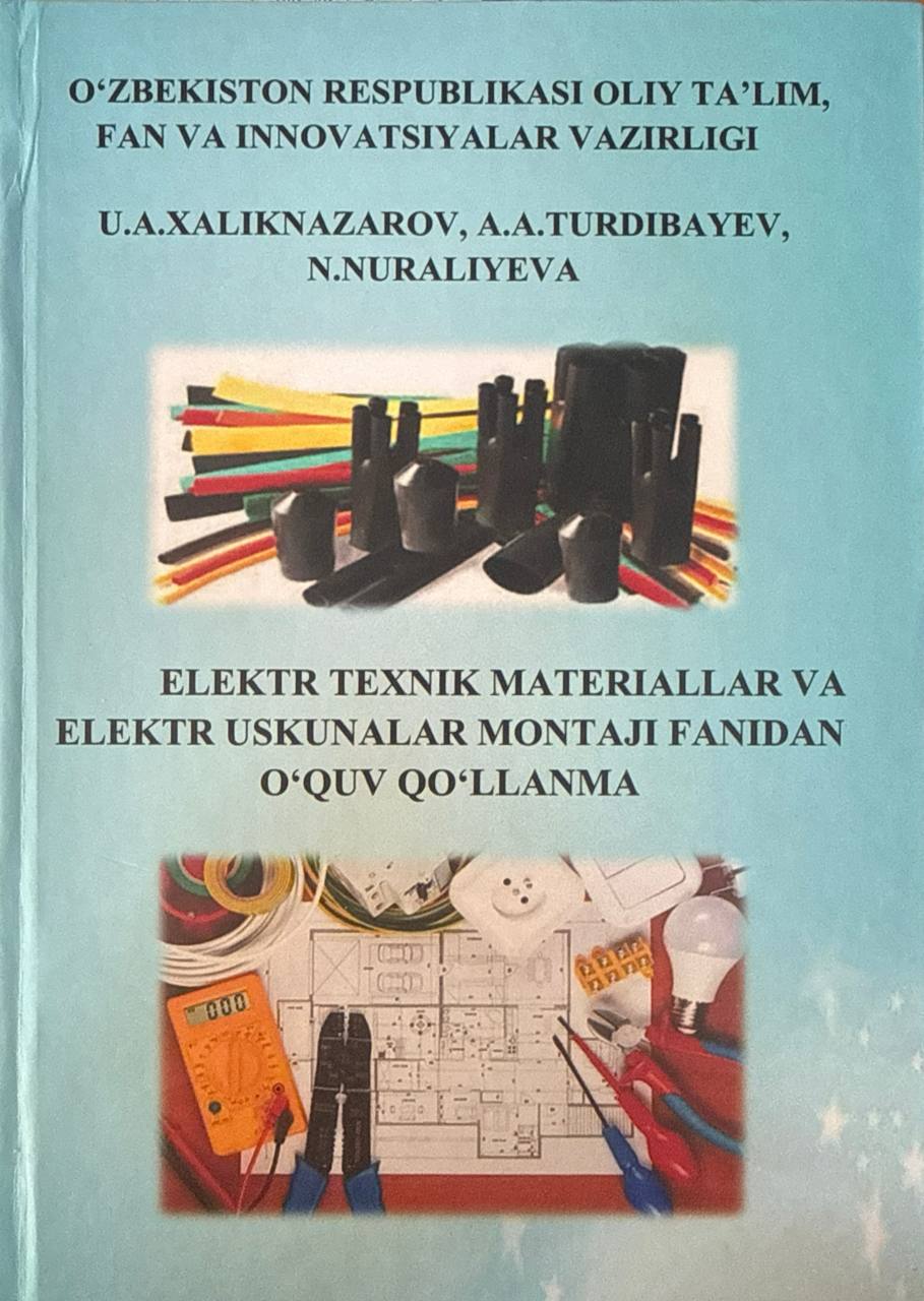 Elektr texnik materiallar va elektr uskunalar montaji fanidan o'quv qo'llanma