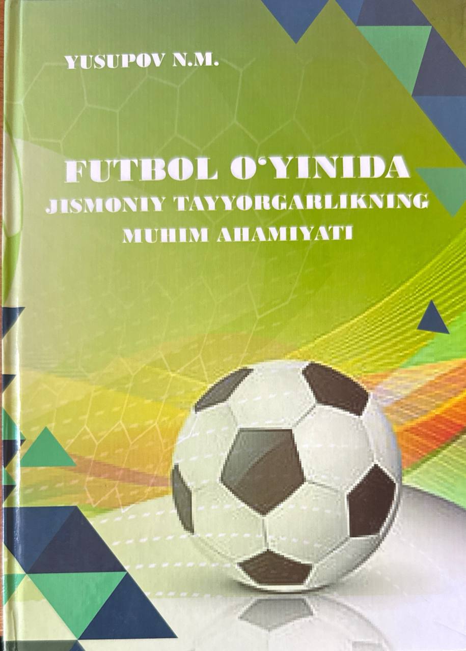 Futbol o'yinida jismoniy tayyorgarlikning muhim ahamiyati