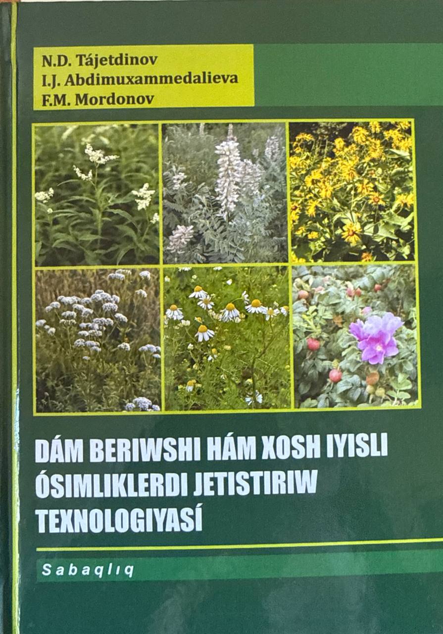 Dam berishni ham xosh iyisli o'simliklahdi jetistiriw texnologiyasi