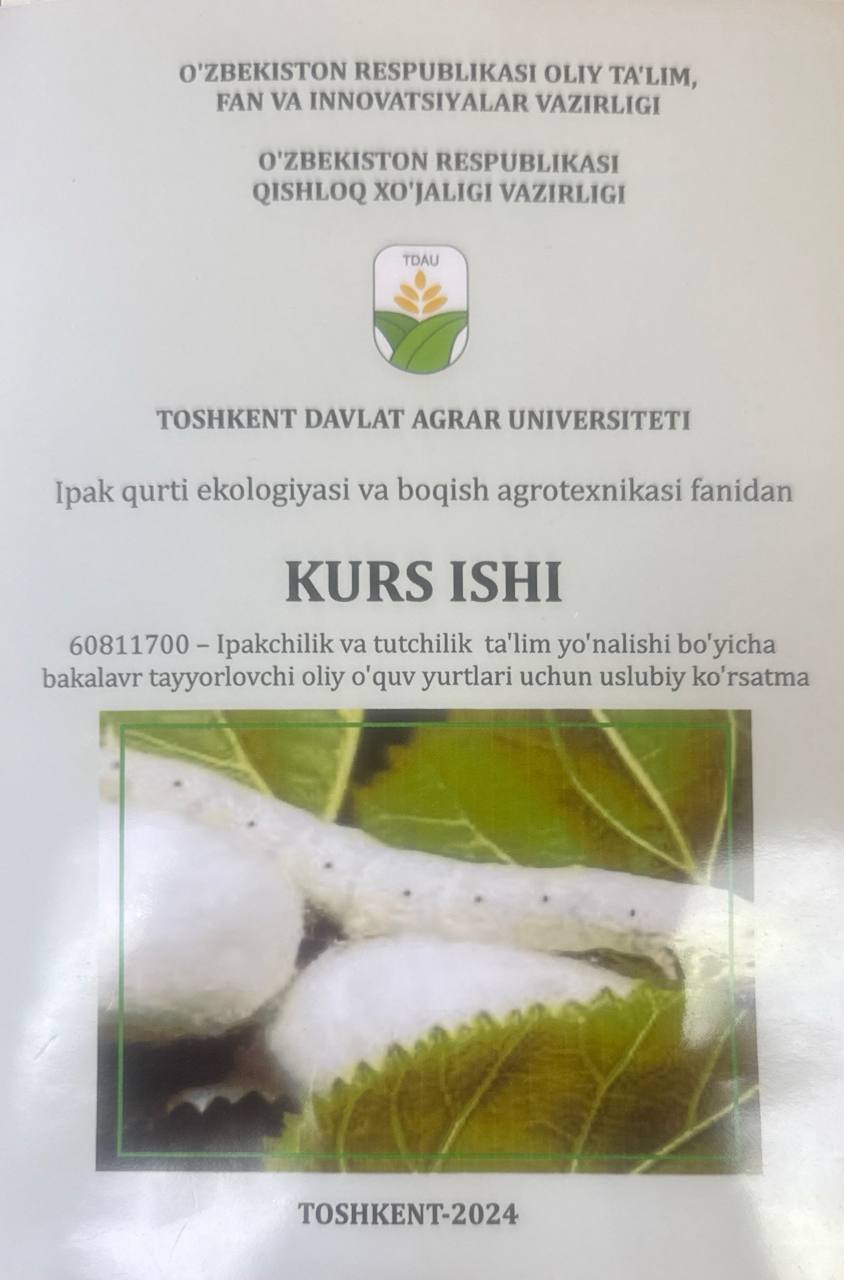 Ipak qurti ekologiyasi va boqish agrotexnikasi fanidan kurs ishi