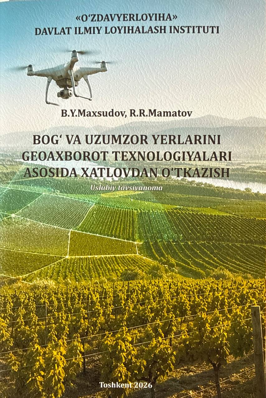 Bog' va uzumzor yerlarini geoaxborot texnologiyalari asosida xatlovdan o'tkazish
