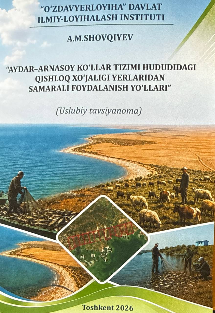 "Aydar-Arnasoy ko'llar tizimi hududidagi qishloq xo'jaligi yerlaridan samarali foydalanish yo'llari""