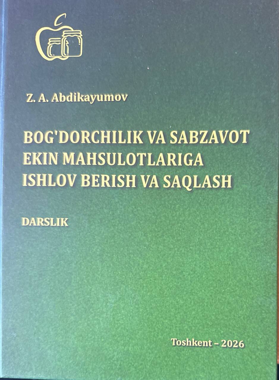 Bog'dorchilik va sabzovot ekin mahsulotlariga ishlov berish va saqlash