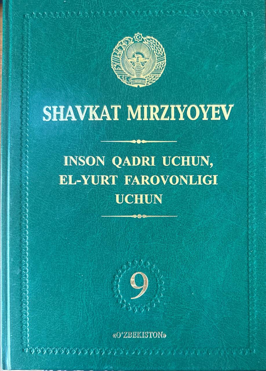 Inson qadri uchun, el-yurt farovonligi uchun. 9-jild