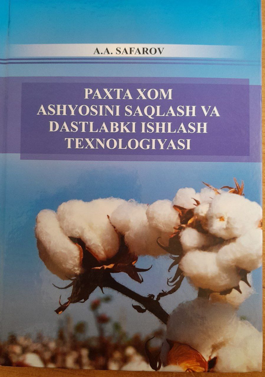 Paxta xom ashyosini saqlash va dastlabki ishlash texnologiyasi